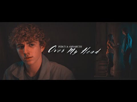 Percy & Annabeth [PJO (+ 2x04)] || Over My Head
