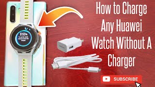 How to Charge Any Huawei Smartwatch Without A Charger|Very Useful Tip if you have Lost your charger