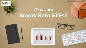 What are Smart Beta ETFs? | Exchange Traded Funds
