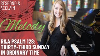 R&A Psalm 128: 33rd Sunday in Ordinary Time (Melody)