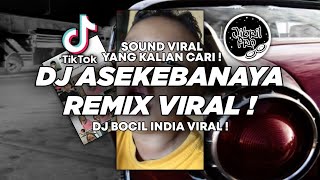 DJ ASEKEBANAYA TIKTOK VIRAL 2023 FULL BASS ! Jibril Pro Version