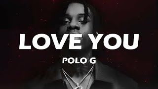 Polo G - Love You (Lyrics) (Unreleased) (prod. by teeto)