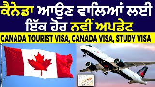 canada tourist visa update | canada travel restrictions news | canada immigration news