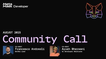 MetaMask Developer Community Call - August 2025