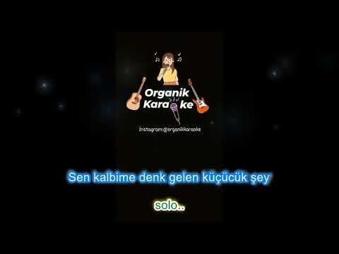 Birden Geldin Aklıma-Organik Karaoke(Tuna Kiremitçi-Sena Şener)