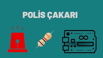 ARDUINO DERS 3- POLİS ÇAKARI