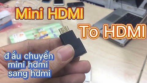 Asus ux430u dùng đầu chuyển sang hdmi loại nào năm 2024