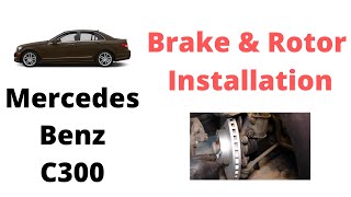 DIY How to  C300 4matic Brake & Rotor Replacement