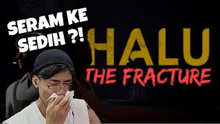 apakah aku mampu?….HALU THE FRACTURE