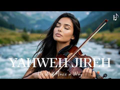 YAHWEH JIREH | Soaking Worship Instrumental for Prayer