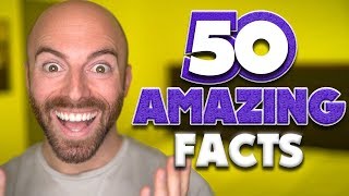 50 AMAZING Facts to Blow Your Mind! 108