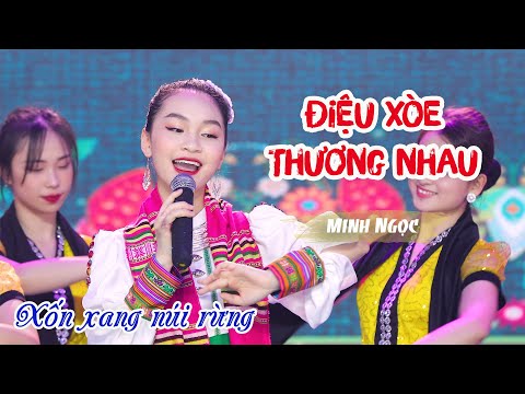 Video Điệu Xòe Thương Nhau | Minh Ngọc - Xốn Xang Núi Rừng... - youtube