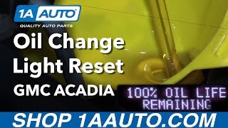 How to Change Oil and Reset Maintenance Light 07-16 GMC Acadia