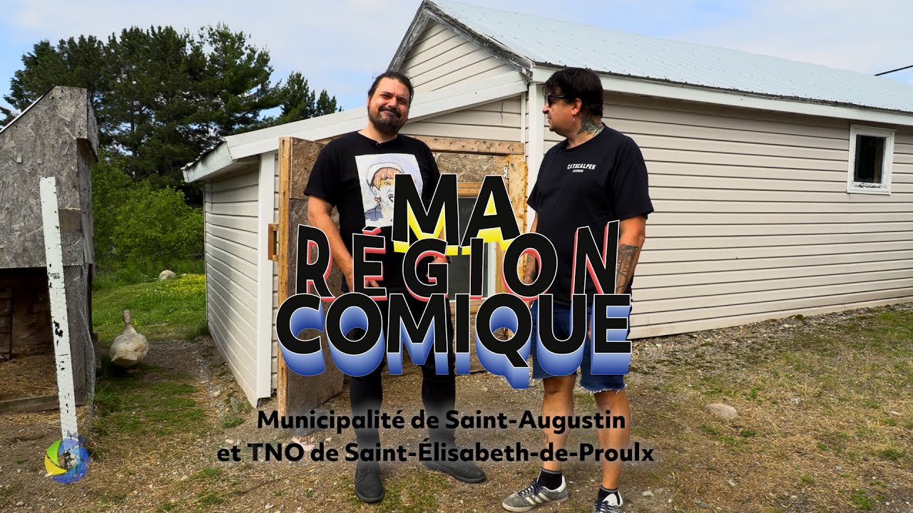 Ma région comique Ép. 8 Municipalité de SaintAugustin Dalmas et TNO