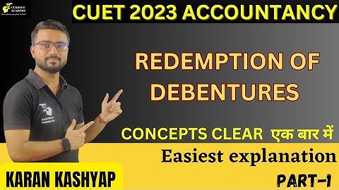 Redemption of Debentures | Cuet 2023 Accounts | Concepts Part 1 | Class 12