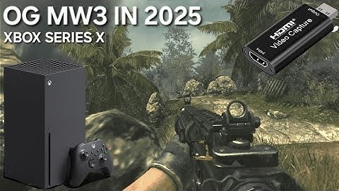 OG MW3 in 2025 | XBOX SERIES X Gameplay | Cheap HDMI Video Capture