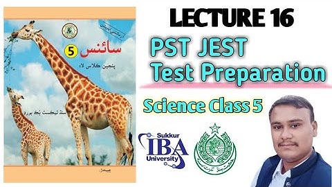 PST JEST TEST PREPARATION LECTURE 16 | Science Class 5 Unit 1 @sarangmumtaz8069