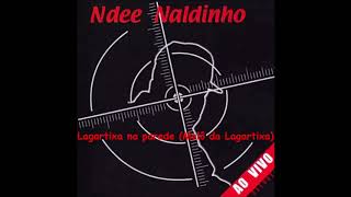 Ndee Naldinho - Lagartixa na Parede (Melô da Lagartixa)