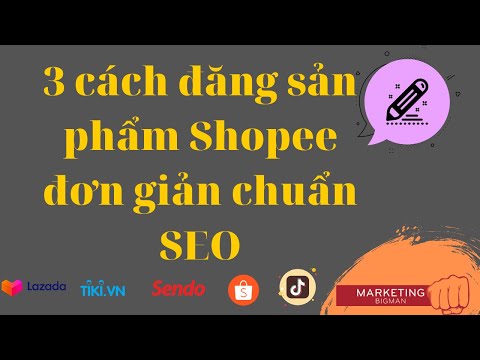 3 cách đơn giản đăng sản phẩm Shopee chuẩn