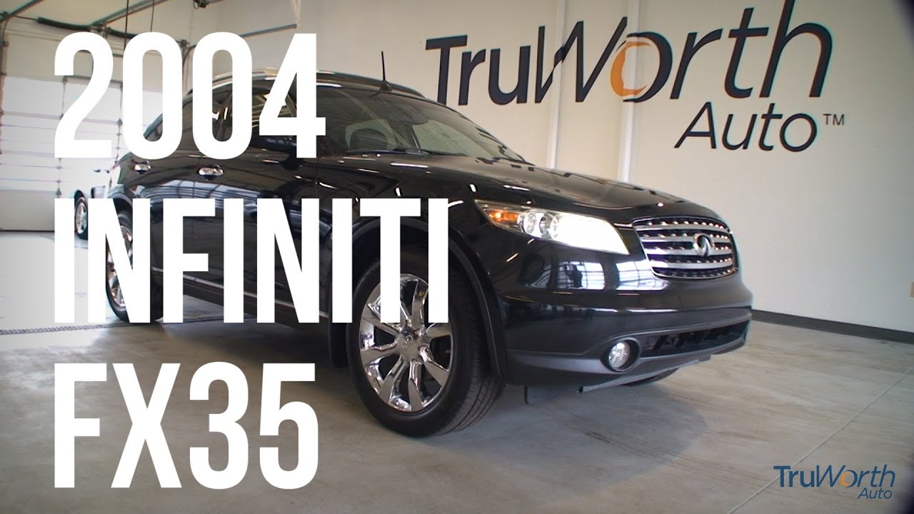 2004 Infiniti FX35 - TruWorth Auto