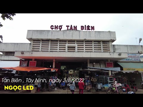 Chợ Tân Biên Tp Hcm - Về Tây Ninh đi chợ huyện biên giới Tân Biên