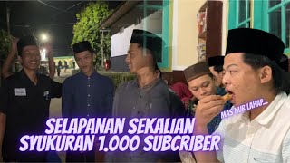 SYUKURAN 1.000 SUBSCRIBER! MAS NUR MAKAN LAHAP BANGET! | SELAPANAN PENUH BERKAH