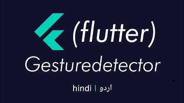 Gesturedetector widget with example flutter dart hindi|urdu