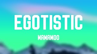 Egotistic - Mamamoo (Lyrics) ⚡