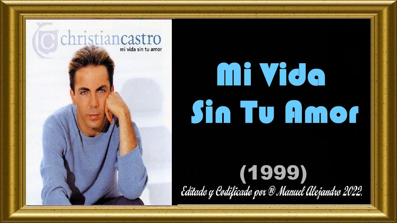 Cristian Castro - Mi Vida Sin Tu Amor ℗ 1999 FOTOCLIP ANGELINA JOLIE