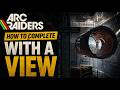 With A View (Easy and Fast Tutorial) - Arc Raiders