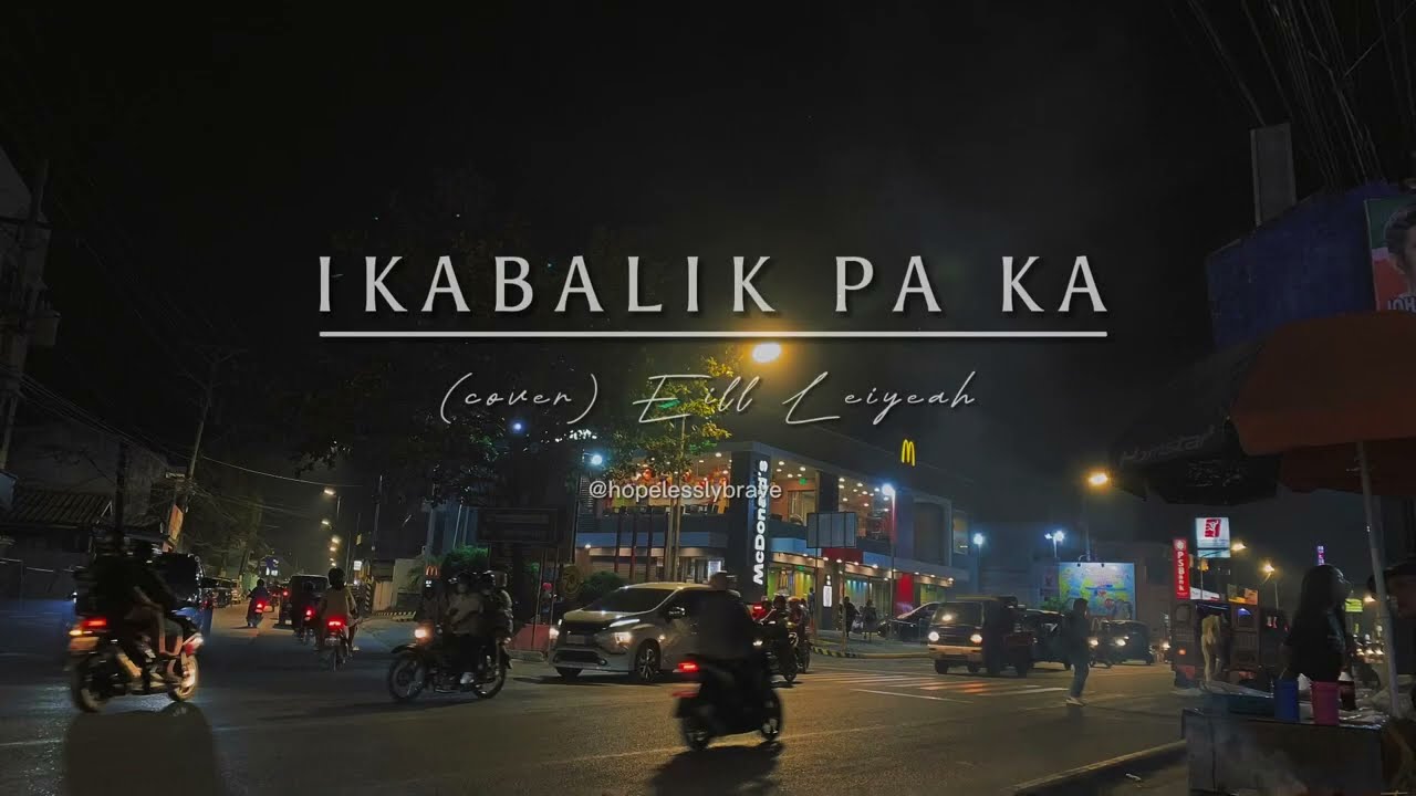 Ikabalik Pa Ka  Eill Leiyeah solo version 2023 Lyrics Video