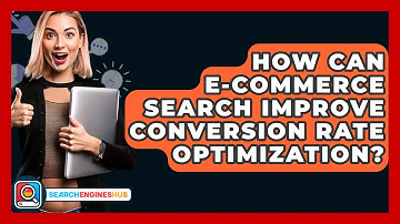 How Can E-commerce Search Improve Conversion Rate Optimization? - SearchEnginesHub.com