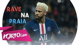 Neymar Jr - Rave na Praia (MC Teteu)