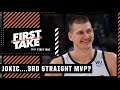 Could Nikola Jokic win his 3rd straight NBA MVP? 🏆 First Take debates