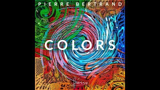 Colors teaser 13 avril 2021 - Pierre Bertrand