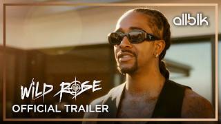 Wild Rose | Official Trailer | ALLBLK