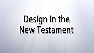 Design in the New Testament