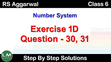 Number System | Class 6 Exercise 1D Question 30 - 31 | RS Aggarwal | Learn Maths