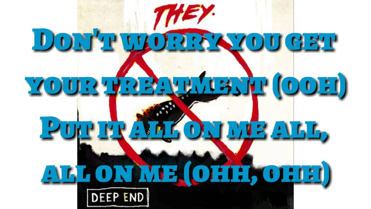 THEY. - Deep End (On Screen Lyrics)