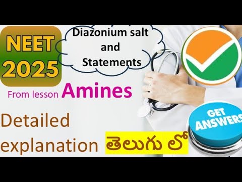 2025 NEET chemistry Amines , diazonium salt preparation and preparation of iodobenzene statements
