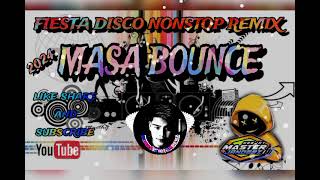 FIESTA DISCO NONSTOP REMIX 2K24 (MASA BOUNCE) DJMASTER JANDERZ