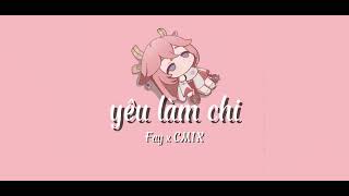Yêu làm chi /Fay x CM1X