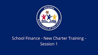 School Finance -  New Charter Training - Session 1