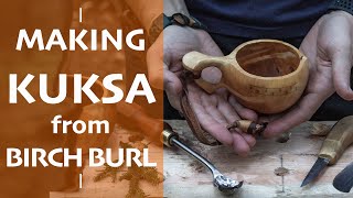 How To Make a WOODEN Cup KUKSA from BIRCH BURL into the FOREST without Power TOOLS 