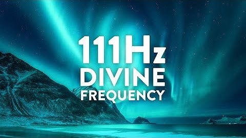 111Hz The Divine Frequency | Cell Regeneration, Deep Meditation, and Stress Management