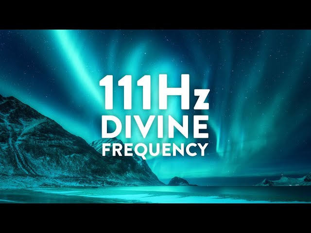 111Hz The Divine Frequency ✧ Cell Regeneration ✧ Deep Meditation ✧ Stress Management class=