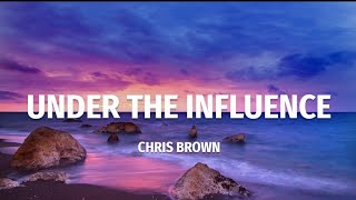 Under The Influence (Lyrics) | Remix Compas | Chris Brown Resimi