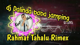 Download Lagu DJ Dalinda Ba Ba Jamping Rahmat Tahalu (Mantul Viral😍)