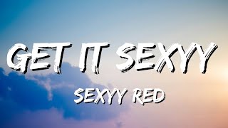 Video voorbeeld van "Sexyy Red - Get It Sexyy (Lyrics)"