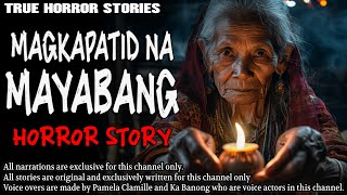 MAGKAPATID NA MAYABANG HORROR STORY | True Horror Stories | Tagalog Horror